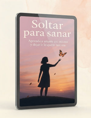 🎁 REGALO 2 Soltar para sanar