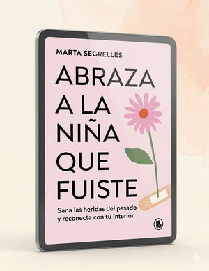 🎁 REGALO 5 Abraza a la niña que fuiste